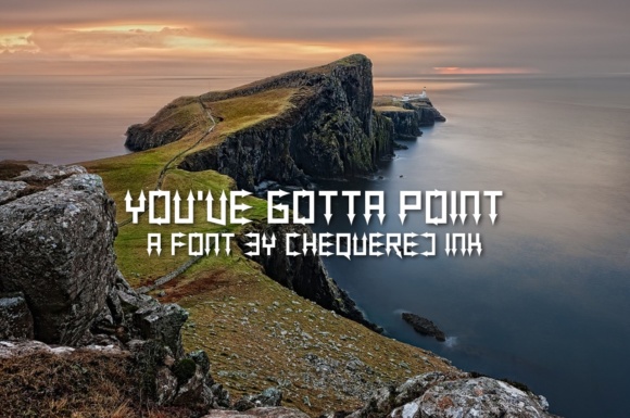 You ve Gotta Point Font